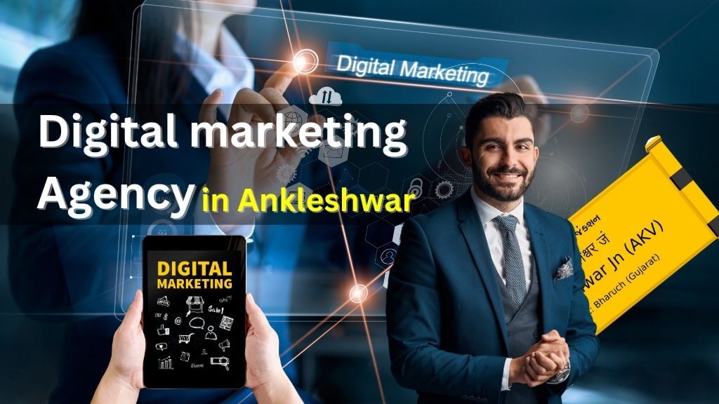 Digital marketing agency in Ankleshwar