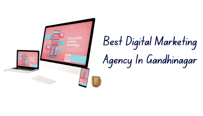 Digital Marketing Agency In Gandhinagar