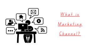 Read more about the article What is Marketing Channel? Definition, Importance, and More